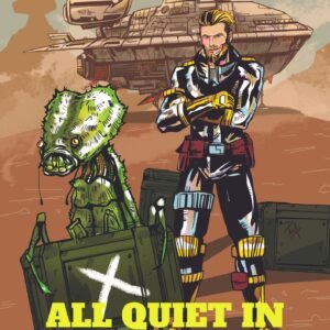 All Quiet in the Milky Way: Ray M. Holler’s Adventures vol. 1